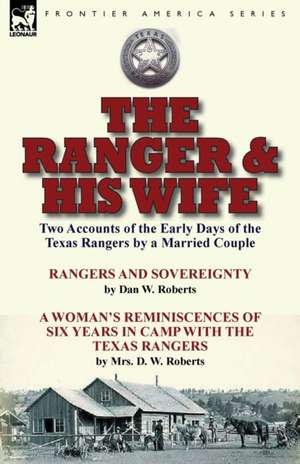 The Ranger & His Wife de Dan W. Roberts