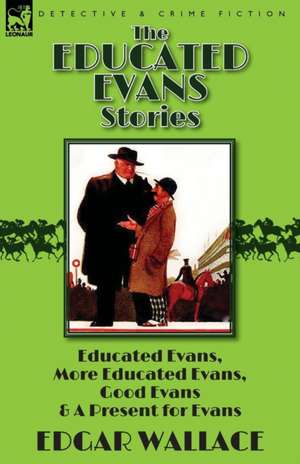 The Educated Evans Stories de Edgar Wallace