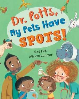 Dr. Potts, My Pets Have Spots! de Rod Hull