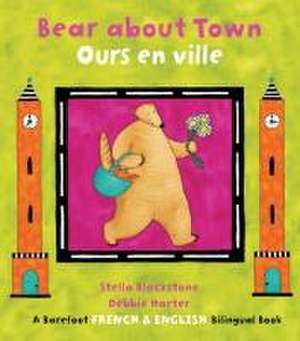 Bear about Town / Ours En Ville de Stella Blackstone