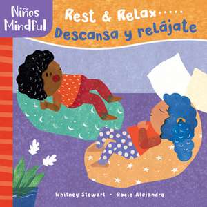 Mindful Tots: Rest & Relax / Niños Mindful: Descansa Y Relájate de Whitney Stewart