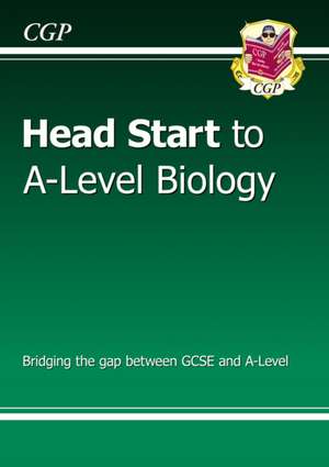 Head Start to A-Level Biology (with Online Edition) de Cgp Books