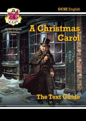 GCSE English Text Guide - A Christmas Carol includes Online Edition & Quizzes: for the 2025 and 2026 exams de Cgp Books