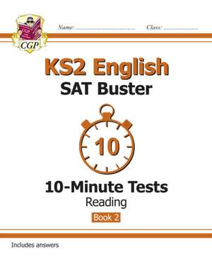 KS2 English SAT Buster 10-Minute Tests: Reading - Book 2 (for the 2025 tests) de Cgp Books