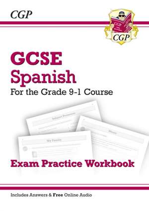 GCSE Spanish Exam Practice Workbook: includes Answers & Online Audio (For exams in 2025) de Cgp Books