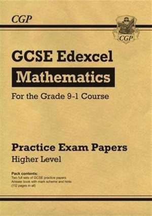 GCSE Maths Edexcel Practice Papers: Higher de CGP Books