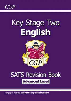 KS2 English SATS Revision Book: Stretch - Ages 10-11 (for the 2025 tests) de Cgp Books