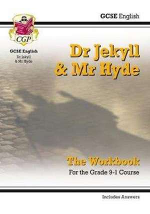 GCSE English - Dr Jekyll and Mr Hyde Workbook (includes Answers) de Cgp Books