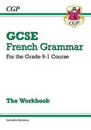 GCSE French Grammar Workbook: includes Answers (For exams in 2025) de Cgp Books