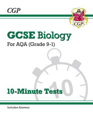 GCSE Biology: AQA 10-Minute Tests (includes answers) de CGP Books