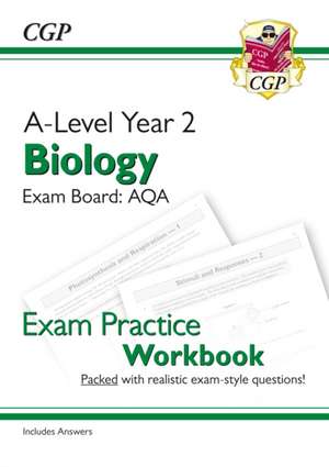 A-Level Biology: AQA Year 2 Exam Practice Workbook - includes Answers de CGP Books