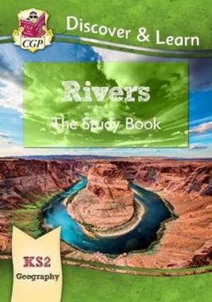 KS2 Geography Discover & Learn: Rivers Study Book de Cgp Books