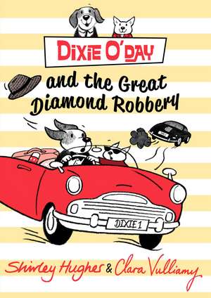 Dixie O'Day and the Great Diamond Robbery de Shirley Hughes