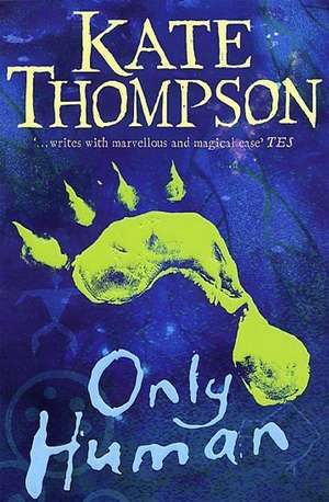 Only Human de Kate Thompson