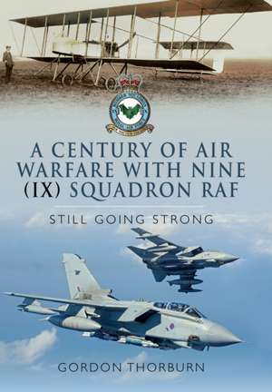 Century of Air Warfare with Nine Squadron, RAF de Gordon Thorburn