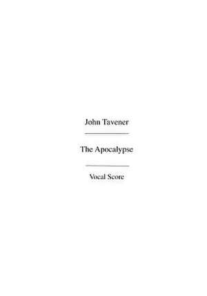 The Apocalypse: Vocal Score de John Tavener