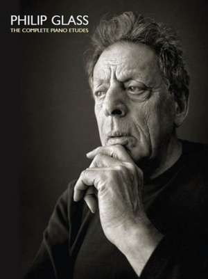 Philip Glass: The Complete Piano Etudes de Philip Glass