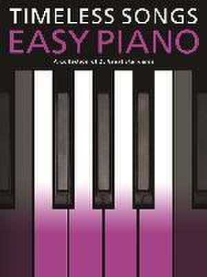 Timeless Songs For Easy Piano