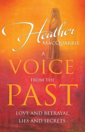 A Voice from the Past de Heather Macquarrie