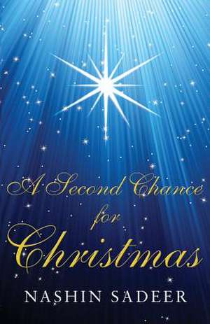 A Second Chance for Christmas de Nashin Sadeer