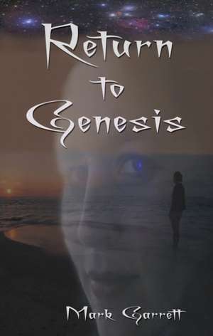 Return to Genesis de Mark Garrett