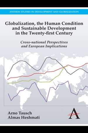 Globalization, the Human Condition and Sustainable Development in the Twenty-First Century de Almas Heshmati