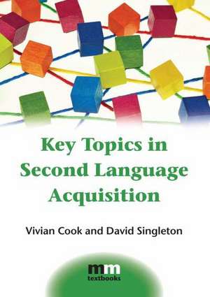 Key Topics in Second Language Acquisition de Vivian J. Cook