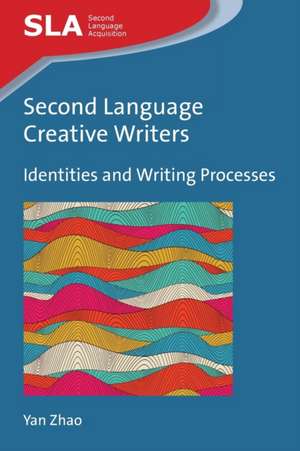 Second Language Creative Writers de Yan Zhao