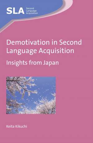 Demotivation in Second Language Acquisition de Keita Kikuchi