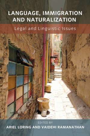 Language, Immigration and Naturalization de Ariel Loring