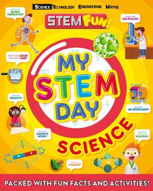 My STEM Day - Science de Anne Rooney