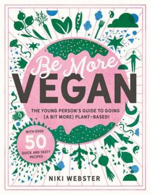 Be More Vegan de Niki Webster