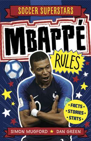 Soccer Superstars: Mbappe Rules de Simon Mugford