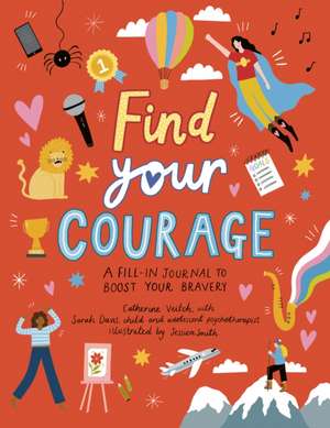 Find Your Courage de Catherine Veitch