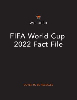 FIFA World Cup 2022 Fact File de Kevin Pettman