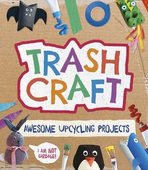 Trash Craft de Sara Stanford