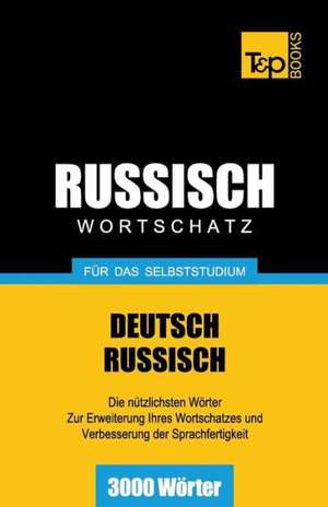 Russischer Wortschatz Fur Das Selbststudium - 3000 Worter de Andrey Taranov