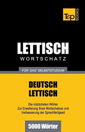 Lettischer Wortschatz Fur Das Selbststudium - 5000 Worter: Special Edition - Japanese de Andrey Taranov