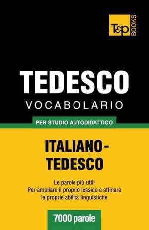 Vocabolario Italiano-Tedesco Per Studio Autodidattico - 7000 Parole: Special Edition - Japanese de Andrey Taranov