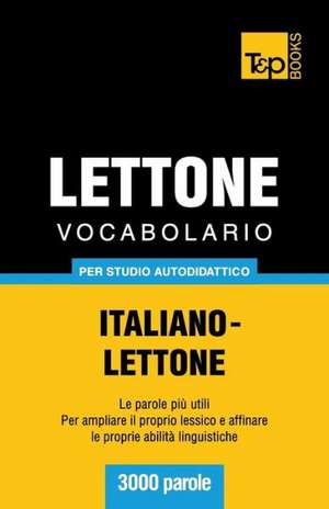 Vocabolario Italiano-Lettone Per Studio Autodidattico - 3000 Parole: Special Edition - Japanese de Andrey Taranov