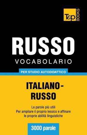 Vocabolario Italiano-Russo Per Studio Autodidattico - 3000 Parole: Special Edition - Japanese de Andrey Taranov