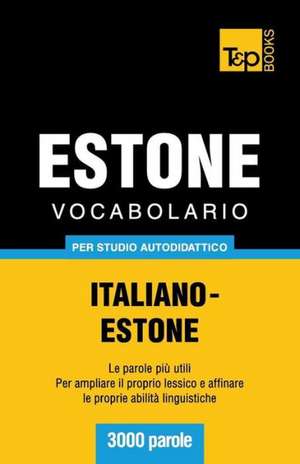 Vocabolario Italiano-Estone Per Studio Autodidattico - 3000 Parole: Special Edition - Japanese de Andrey Taranov