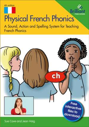Physical French Phonics de Sue Cave