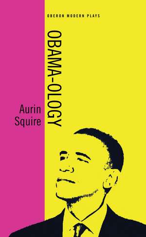 Obama-ology de Aurin Squire