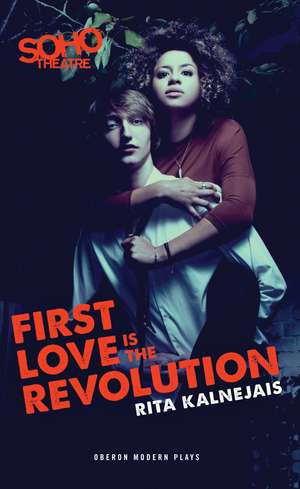 First Love is the Revolution de Rita Kalnejais