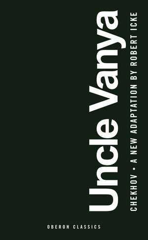 Uncle Vanya de Robert Icke