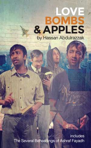 Love Bombs and Apples de Hassan Abdulrazzak