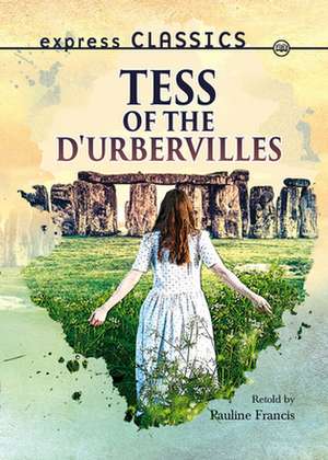 Tess of the d'Urbervilles de Pauline Francis