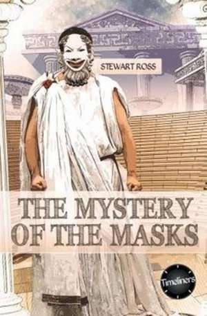 The Mystery of the Masks de Stewart Ross