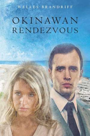 Okinawan Rendezvous de Welles Brandriff